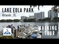 Lake Eola Park Walking Tour Downtown Orlando FL Day Walk