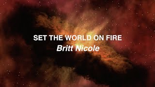 Set The World on Fire - Britt Nicole (Lyric Video).