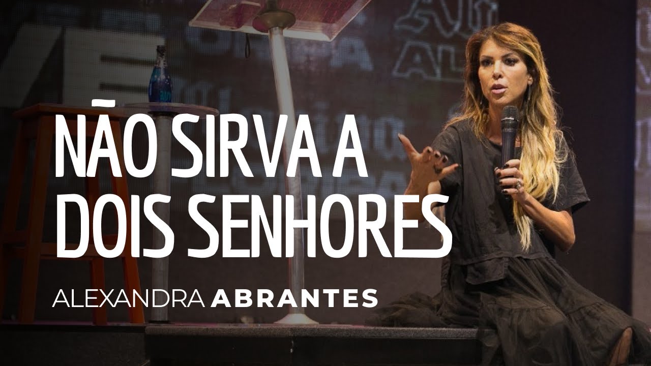 Não sirva a dois senhores | Alexandra Abrantes