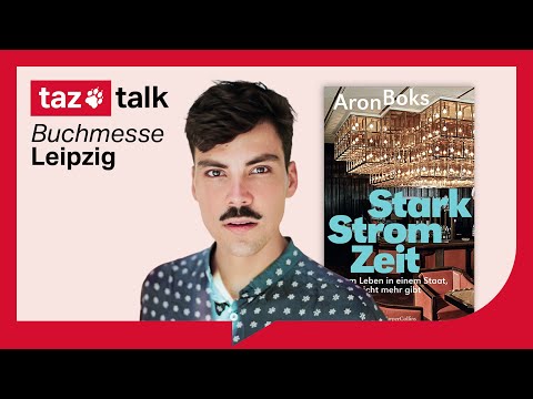 Aron Boks: Starkstromzeit – taz Talk meets Buchmesse Leipzig 2026