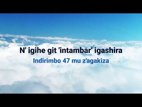 Ni igihe gito intambara igashira Lyrics - indirimbo 47 mu z'agakiza