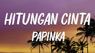Download lagu Hitungan Cinta - Papinka (Lirik) mp3