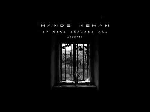 Hande Mehan - Bu Gece Benimle Kal (Akustik)