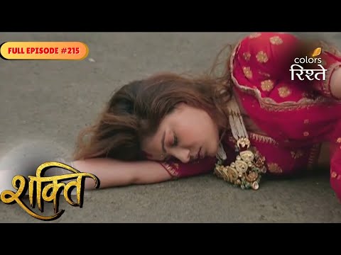 Shakti | Saumya's Life is at Risk | Full Ep - 215 | Colors Rishtey