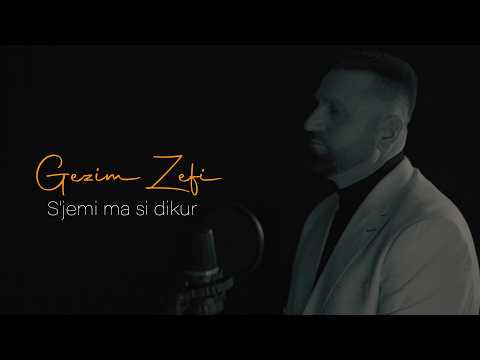 Gezim Zefi - S'jemi ma si dikur