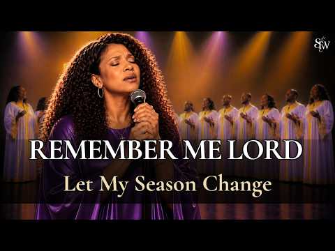 REMEMBER ME OH LORD - Let My Season Change😭🙏 | Powerful Worship & Prayer For Divine Remembrance
