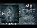 GOJIRA The Way Of All Flesh Full Album