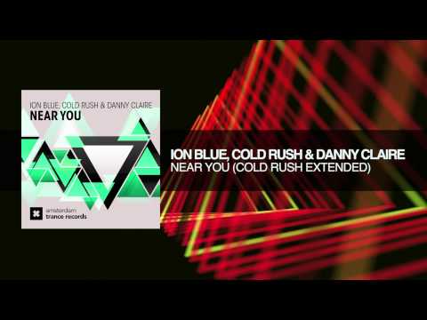 Ion Blue, Cold Rush & Danny Claire - Near You (Cold Rush Extended) Amsterdam Trance