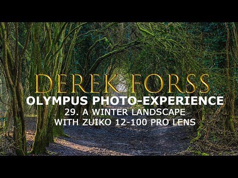 Olympus Photo Experience 29 - A Winter Landscape with the 12-100 Pro Lens