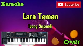 Download lagu Lara Temen ( Ipang Supendi ) Karaoke - Cover - Musik Sandiwaraan mp3 Download lagu Lara Temen ( Ipang Supendi ) Karaoke - Cover - Musik Sandiwaraan mp3