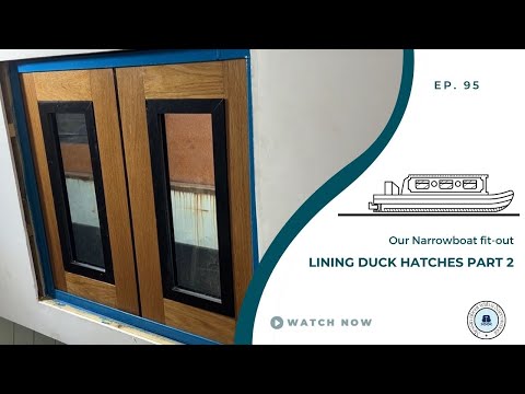 Lining duck hatches (Part 2) | Our Narrowboat Fit out | EP95