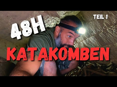 48h CATACOMBS Part 1