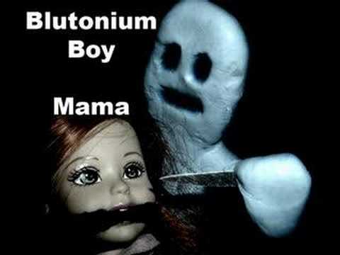 Blutonium boy - Mama