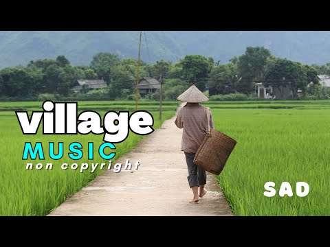 village background music no copyright - short film music - background music [no copyright] #sad