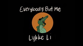 lykke li - everybody but me (karaoke)