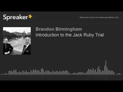 Introduction to the Jack Ruby Trial (made with Spreaker)