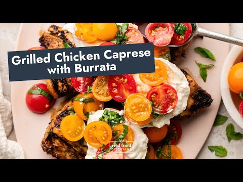 Grilled Chicken Caprese with Burrata