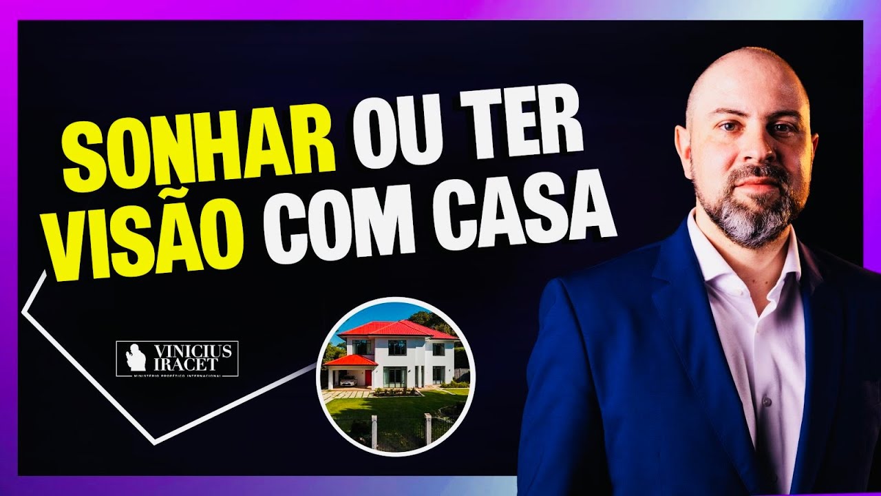 Sonhar ou ter visão com casa velha, nova ou em reforma @ViniciusIracet