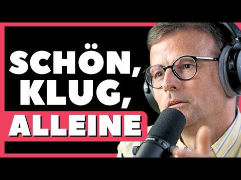 This is why "dream women" are lonely (Dr. Raphael Bonelli)