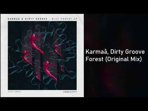 Karmaâ, Dirty Groove - Forest (Original Mix)