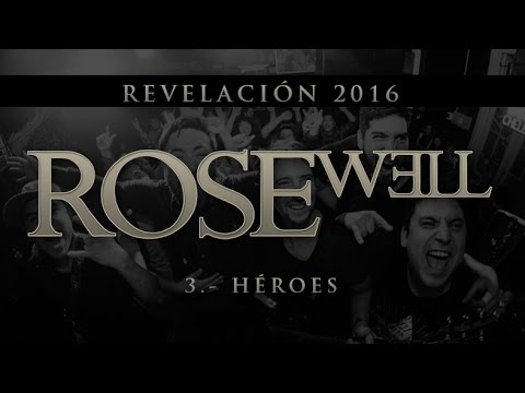 ROSEwell - Héroes (Revelación 2016)