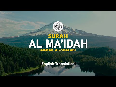 Surah Al Ma'idah - Ahmad Al-Shalabi [ 005 ] I Beautiful Quran Recitation
