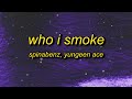 1 Hour Spinabenz Yungeen Ace FastMoney Goon Whoppa Wit Da Choppa Who I Smoke Lyrics Wh
