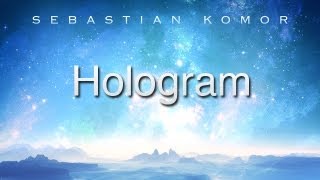 Sebastian Komor - Hologram