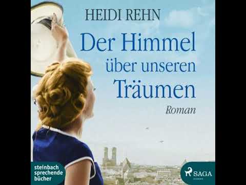 Der Himmel über unseren Träumen (Ungekürzt) - Heidi Rehn