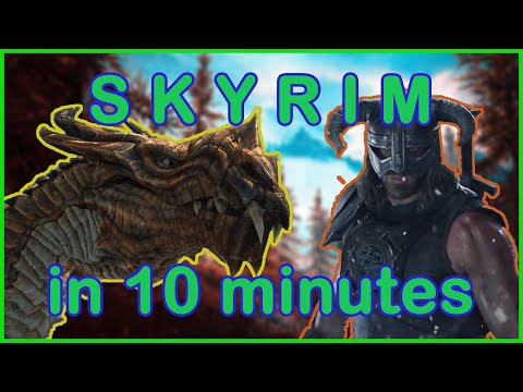 The entire story of Skyrim in 10 minutes