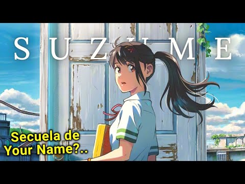 Donde VER la PELÍCULA de Suzume no Tojimari?! Secuela de Your Name y Tenki no Ko?