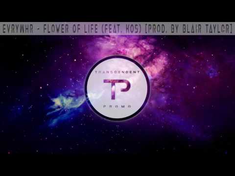 EVRYWHR - Flower Of Life (Feat. KOS) [Prod. Blair Taylor]