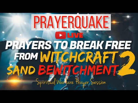 🔥 Prayer Against Witchcraft Sand Bewitchment | Part 2 | Deliverance Prayers