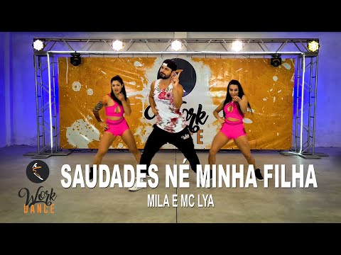 Saudades né minha filha - Mila e MC Lya ll COREOGRAFIA WORKDANCE ll Aulas de dança