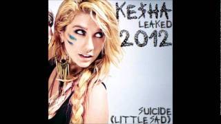 Ke$ha - Suicide (Little Sad)