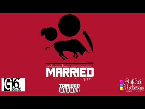 Trinidad Madman - Married (Official Audio)