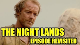 Game of Thrones - The Night Lands (Episode Revisited)