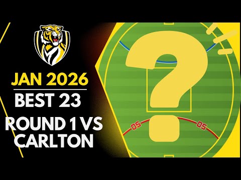 WHO GETS DROPPED? ❌ Richmond's Best 23 for Round 1 vs Carlton