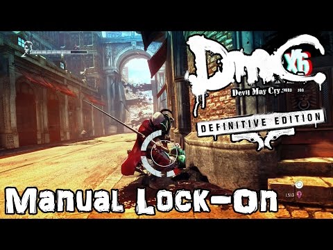 DmC Devil May Cry: Definitive Edition - Manual Lock-On Gameplay