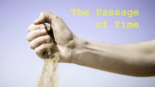 The Passage of Time - A Magnum Opus