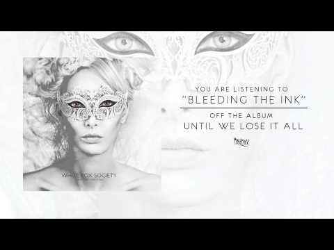 White Fox Society - Bleeding The Ink (Audio)