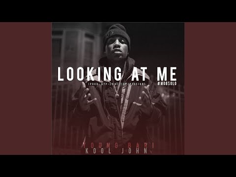 Looking at Me (feat. Kool John)