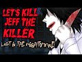 LET'S KILL JEFF THE KILLER: LOST IN THE ...