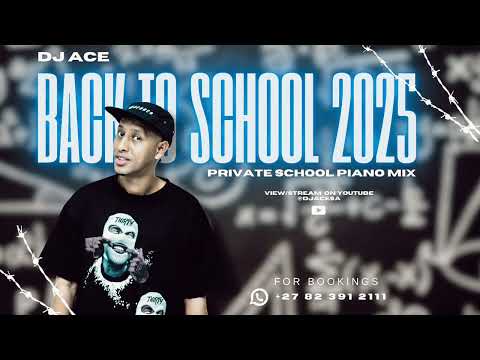 PRIVATE SCHOOL PIANO MIX 2025 | BACK TO SCHOOL | DJ Ace ♠️