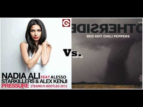 Nadia Ali,Starkillers & Alesso vs. Red Hot Chili Peppers - Otherside Pressure (Dj Sunset Mashup)