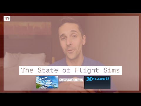 The State of Flight Sims MSFS 2020 & X-Plane 11 April/May 2021