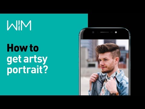 Wiko WIM Tutorial 9: Wie machst du kunstvolle Portraits