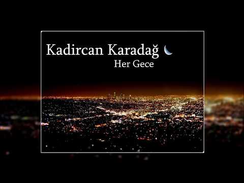 Her Gece - Kadircan Karadağ (Offical Audio) #2018 #HerGece