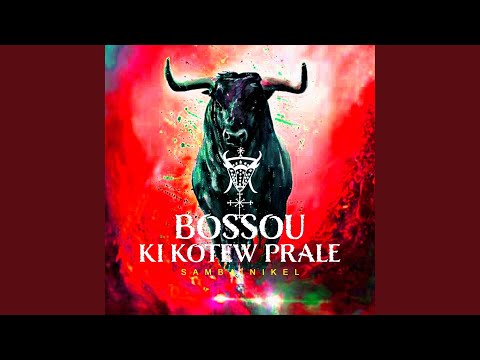 Bossou Ki Kotew Prale