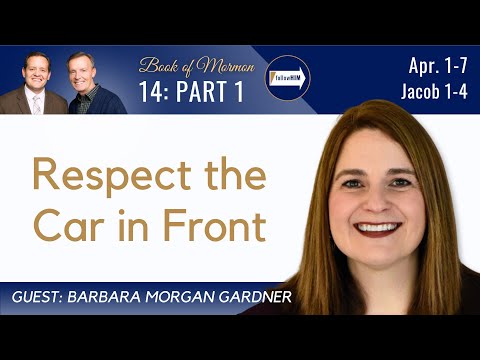 Jacob 1-4 Part 1 • Dr. Barbara Morgan Gardner • Apr 1 to Apr 7 • Come Follow Me •